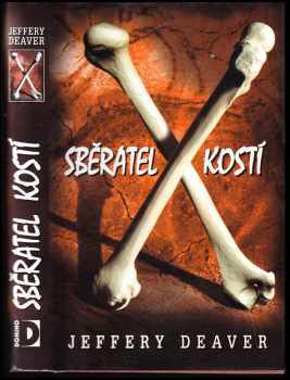 Jeffery Deaver: Sběratel kostí