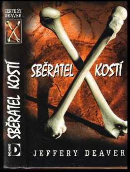 Jeffery Deaver: Sběratel kostí