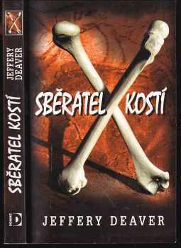 Jeffery Deaver: Sběratel kostí