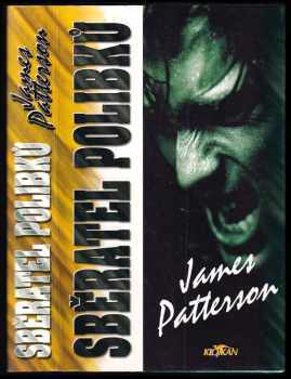 James Patterson: Sběratel polibků