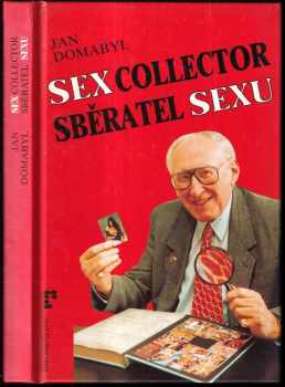 Sběratel sexu : Sex collector - Jan Domabyl, Karel Štorkán (1993, R 3) - ID: 722292