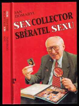 Sběratel sexu - Sex collector - Jan Domabyl, Karel Štorkán (1993, R 3) - ID: 447783