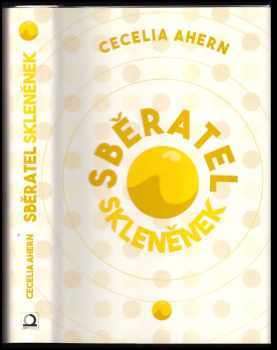 Cecelia Ahern: Sběratel skleněnek