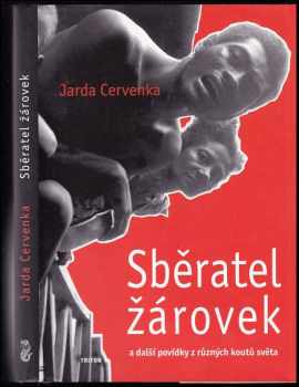 Jarda Cervenka: Sběratel žárovek a další povídky z různých koutů světa