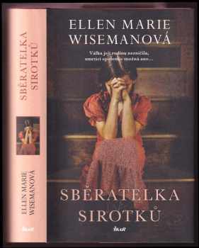 Ellen Marie Wiseman: Sběratelka sirotků