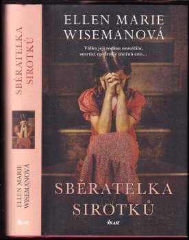 Sběratelka sirotků - Ellen Marie Wiseman (2021, Ikar) - ID: 834806