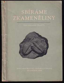 Sbíráme zkaměněliny - Ferdinand Prantl (1957, ČSAV) - ID: 256978