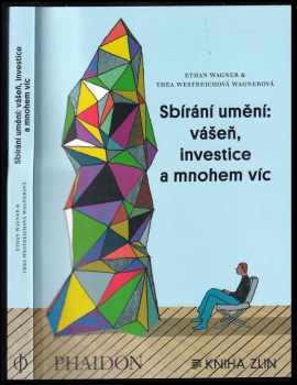 Sbírání umění: vášeň, investice a mnohem víc