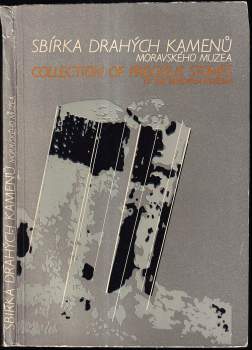Jiří Kouřimský: Sbírka drahých kamenů Moravského muzea