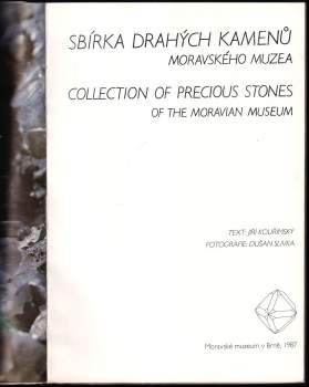 Jiří Kouřimský: Sbírka drahých kamenů Moravského muzea