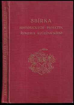 Sbírka historických památek řemesla kožešnického od jeho vzniku až do spojení se všech tří cechův pražských roku 1785 - Jan Hücke (1939, Společenstvo kožešníků pražských) - ID: 265881