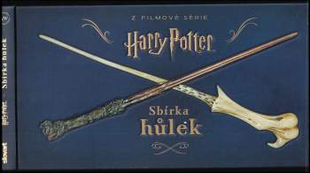 Sbírka hůlek : z filmové série Harry Potter