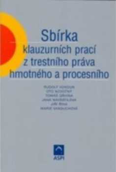 Sbírka klauzurních prací z trestního práva hmotného a procesního