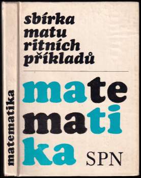 Berta Daňková: Sbírka maturitních příkladů z matematiky
