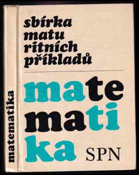 Berta Daňková: Sbírka maturitních příkladů z matematiky