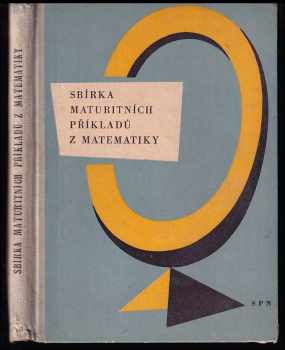 Petr Benda: Sbírka maturitních příkladů z matematiky