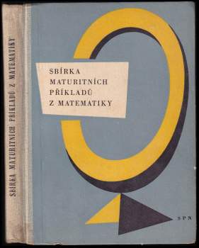 Berta Daňková: Sbírka maturitních příkladů z matematiky