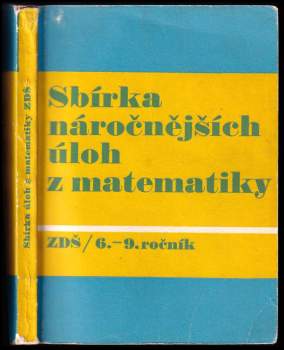 Sbírka náročnějších úloh z matematiky pro 6.-9. ročník základní devítileté školy