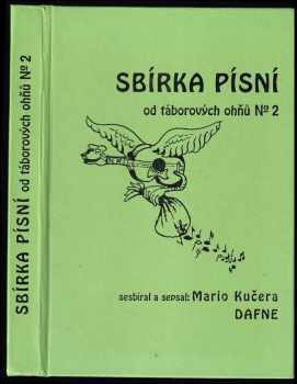 Mario Kučera-Dafne: Sbírka písní od táborových ohňů