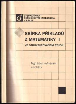 Sbírka příkladů z matematiky I ve strukturovaném studiu