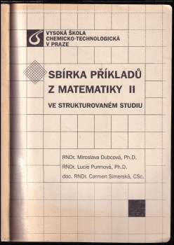 Miroslava Dubcová: Sbírka příkladů z matematiky II ve strukturovaném studiu