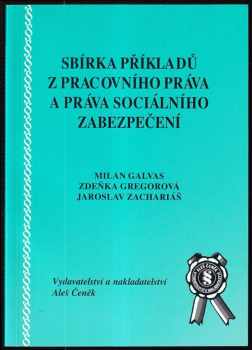 Milan Galvas: Sbírka příkladů z pracovního práva a práva sociálního zabezpečení