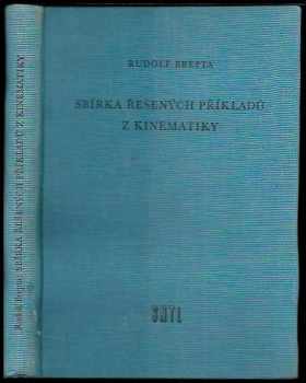 Rudolf Brepta: Sbírka řešených příkladů z kinematiky