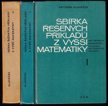 Sbírka řešených příkladů z vyšší matematiky pro přípravu pracujících ke studiu na vysokých školách