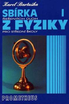 Sbírka řešených úloh z fyziky pro střední školy
