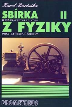 Sbírka řešených úloh z fyziky pro střední školy