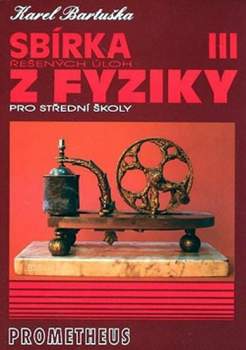 Sbírka řešených úloh z fyziky pro střední školy