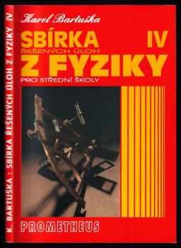 Karel Bartuška: Sbírka řešených úloh z fyziky pro střední školy