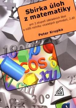 Sbírka úloh z matematiky pro 2. stupeň základních škol a nižší ročníky víceletých gymnázií