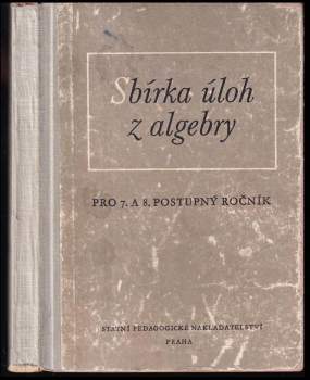 Sbírka úloh z algebry pro 7. a 8. postupný ročník
