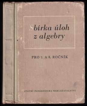 Sbírka úloh z algebry pro 7. a 8. ročník všeobecně vzdělávacích škol