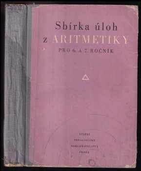 Sbírka úloh z aritmetiky pro 6. a 7. ročník všeobecně vzdělávacích škol