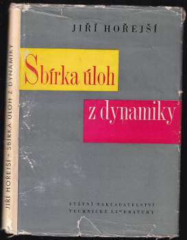 Jiří Hořejší: Sbírka úloh z dynamiky