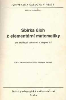 Sbírka úloh z elementární matematiky pro studující učitelství 1. stupně ZŠ