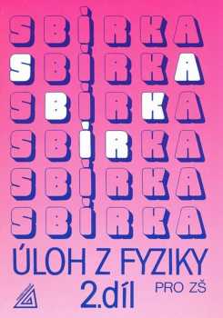 Jiří Bohuněk: Sbírka úloh z fyziky pro žáky základních škol