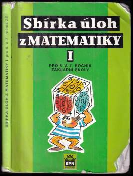 Sbírka úloh z matematiky I pro 6. a 7. ročník základní školy