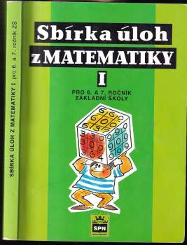 Sbírka úloh z matematiky I pro 6. a 7. ročník základní školy