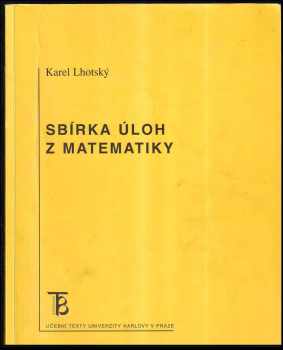 Karel Lhotský: Sbírka úloh z matematiky