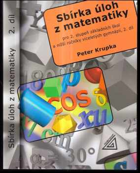 Sbírka úloh z matematiky pro 2. stupeň základních škol a nižší ročníky víceletých gymnázií