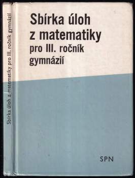 Sbírka úloh z matematiky pro 3. ročník gymnázií