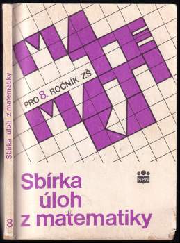 Sbírka úloh z matematiky pro 8. ročník základní školy