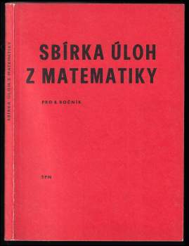 Sbírka úloh z matematiky pro 8. ročník ZDŠ