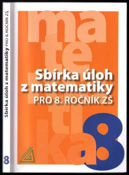 Ivan Bušek: Sbírka úloh z matematiky pro 8. ročník ZŠ