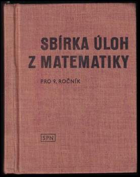 Rudolf Horáček: Sbírka úloh z matematiky pro 9. ročník