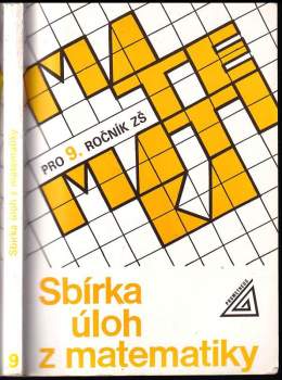 Sbírka úloh z matematiky pro 9. ročník základní školy