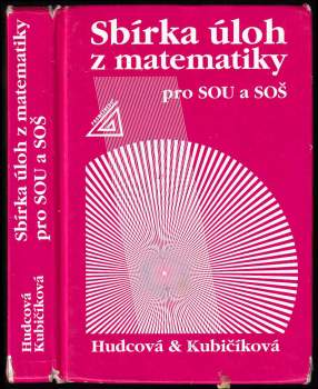 Milada Hudcová: Sbírka úloh z matematiky pro dvouleté a tříleté učební obory SOU a SOŠ
